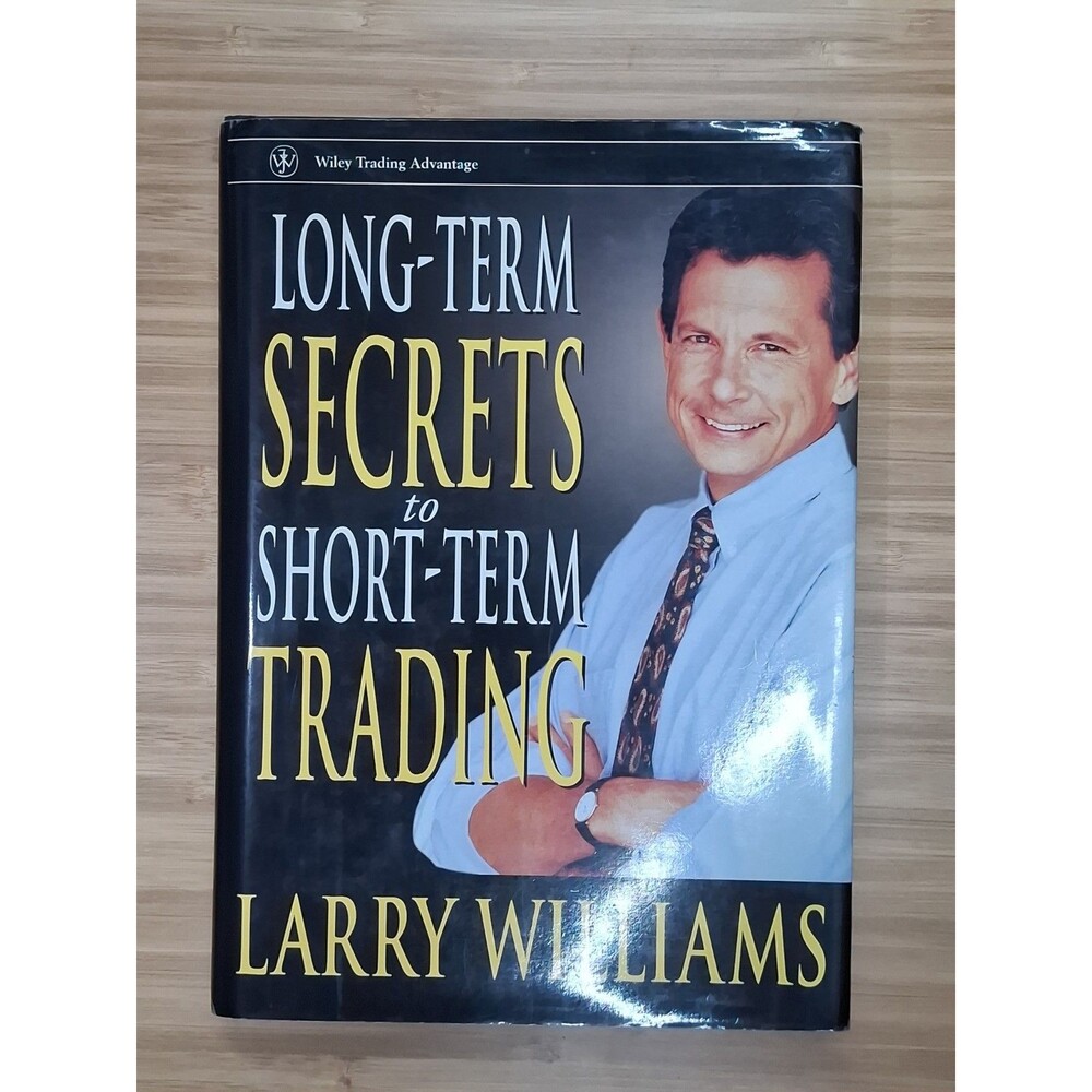 Long-Term Secrets to Short-Term Trading Larry Williams 1999 1st Edition Hardcove